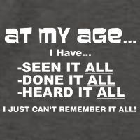 At My Age I Have Seen It All Vector Backpack