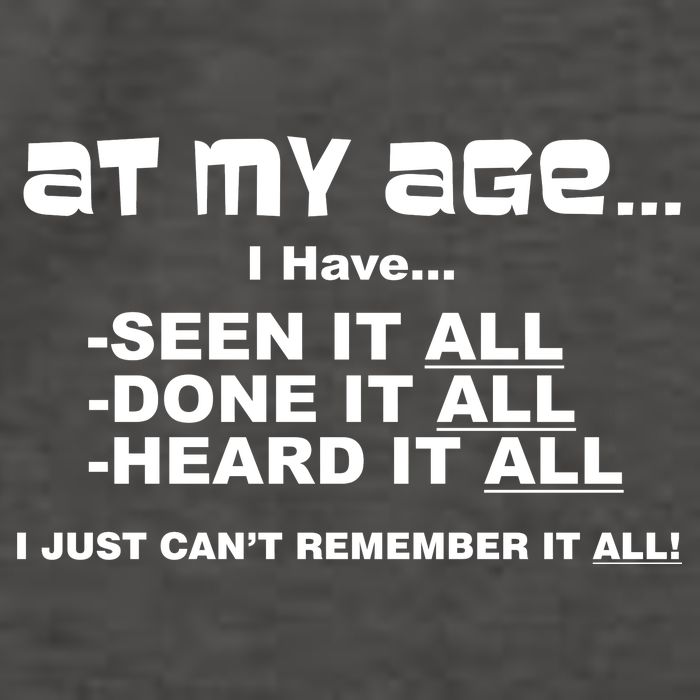 At My Age I Have Seen It All Vector Backpack