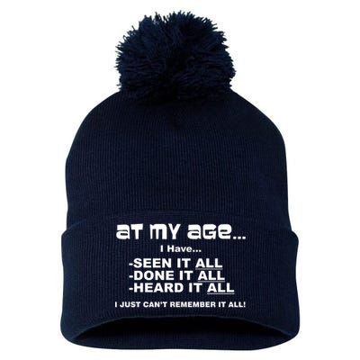 At My Age I Have Seen It All Pom Pom 12in Knit Beanie