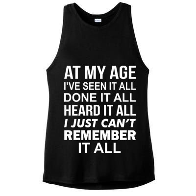 At My Age I Seen Done Heard Can't Remember It All Ladies PosiCharge Tri-Blend Wicking Tank