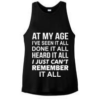 At My Age I Seen Done Heard Can't Remember It All Ladies PosiCharge Tri-Blend Wicking Tank