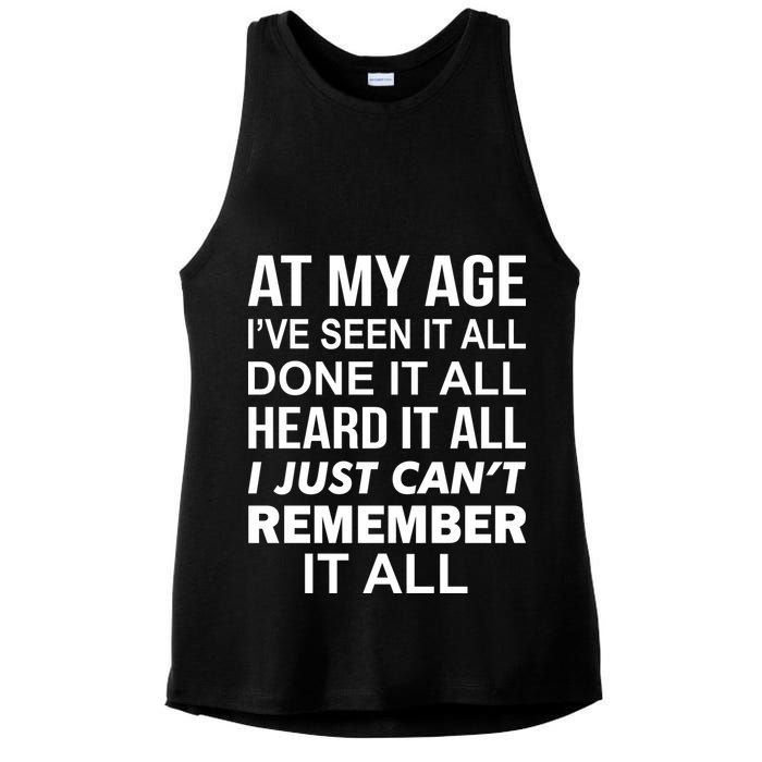 At My Age I Seen Done Heard Can't Remember It All Ladies PosiCharge Tri-Blend Wicking Tank