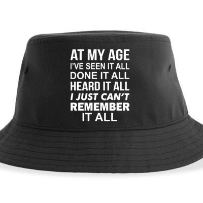 At My Age I Seen Done Heard Can't Remember It All Sustainable Bucket Hat