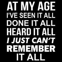 At My Age I Seen Done Heard Can't Remember It All 7-Panel Snapback Hat