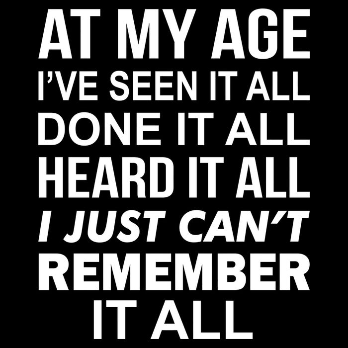 At My Age I Seen Done Heard Can't Remember It All 16 in Basic Backpack