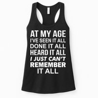 At My Age I Seen Done Heard Can't Remember It All Womens Tank Top