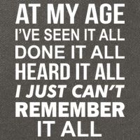 At My Age I Seen Done Heard Can't Remember It All Cotton Canvas Backpack