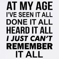 At My Age I Seen Done Heard Can't Remember It All Garment-Dyed Sweatshirt