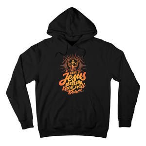 At The Name Of Jesus Every Knee Will Bow Tall Hoodie