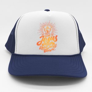 At The Name Of Jesus Every Knee Will Bow Trucker Hat