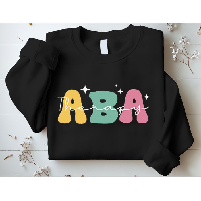 Aba Therapy 2 Sided All Behavior Is A Form Of Communication Sweatshirt
