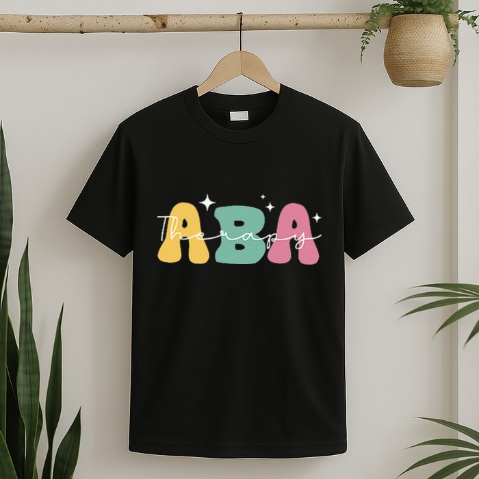 Aba Therapy 2 Sided All Behavior Is A Form Of Communication T-Shirt