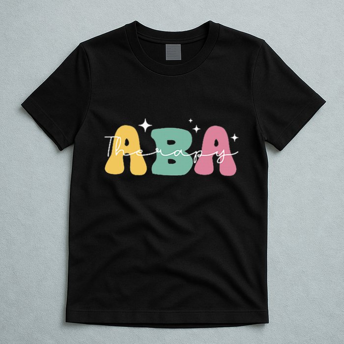Aba Therapy 2 Sided All Behavior Is A Form Of Communication T-Shirt