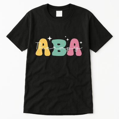 Aba Therapy 2 Sided All Behavior Is A Form Of Communication Tall T-Shirt