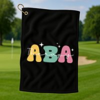 Aba Therapy 2 Sided All Behavior Is A Form Of Communication Golf Towel