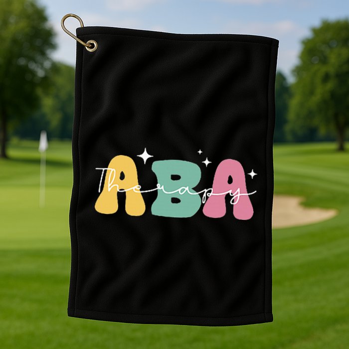 Aba Therapy 2 Sided All Behavior Is A Form Of Communication Golf Towel