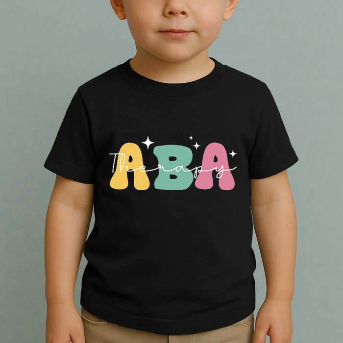 Aba Therapy 2 Sided All Behavior Is A Form Of Communication Toddler T-Shirt