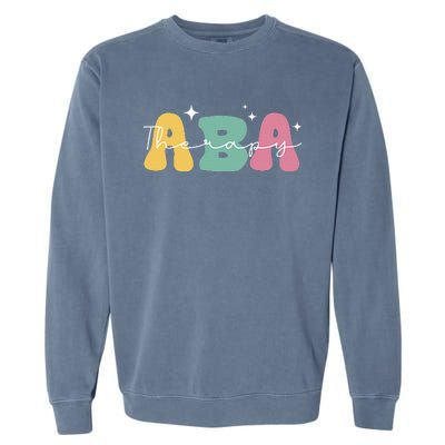 Aba Therapy 2 Sided All Behavior Is A Form Of Communication Garment-Dyed Sweatshirt