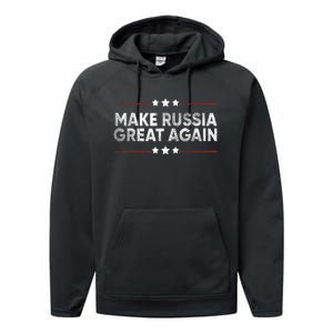 Anti Trump 2024 Traitor Trump Make Russia Great Again Performance Fleece Hoodie