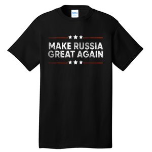 Anti Trump 2024 Traitor Trump Make Russia Great Again Tall T-Shirt