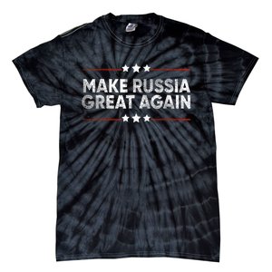 Anti Trump 2024 Traitor Trump Make Russia Great Again Tie-Dye T-Shirt