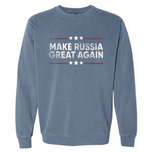 Anti Trump 2024 Traitor Trump Make Russia Great Again Garment-Dyed Sweatshirt