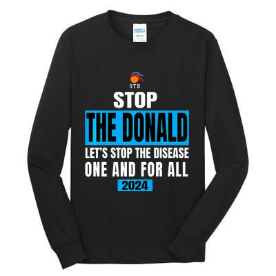 Anti Trump 2024 STD Funny Stop The Donald Trump Impeach Tall Long Sleeve T-Shirt