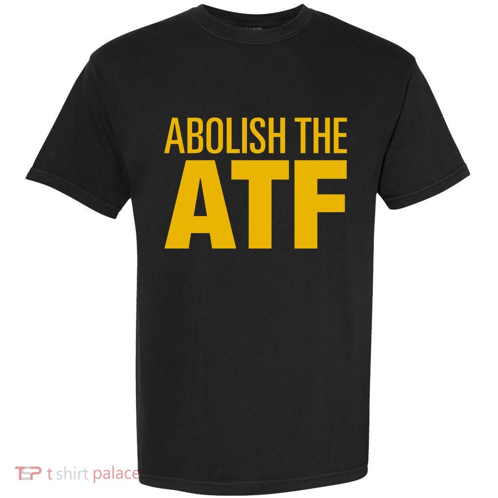 Abolish The Atf Garment-Dyed Heavyweight T-Shirt