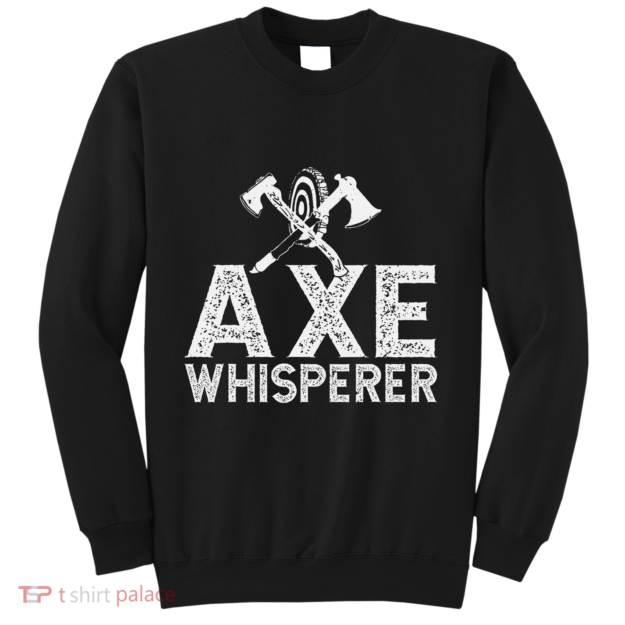 Axe Throwing Axe Whisperer Sweatshirt