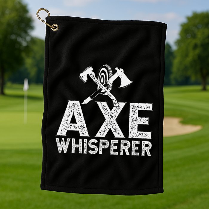 Axe Throwing Axe Whisperer Golf Towel