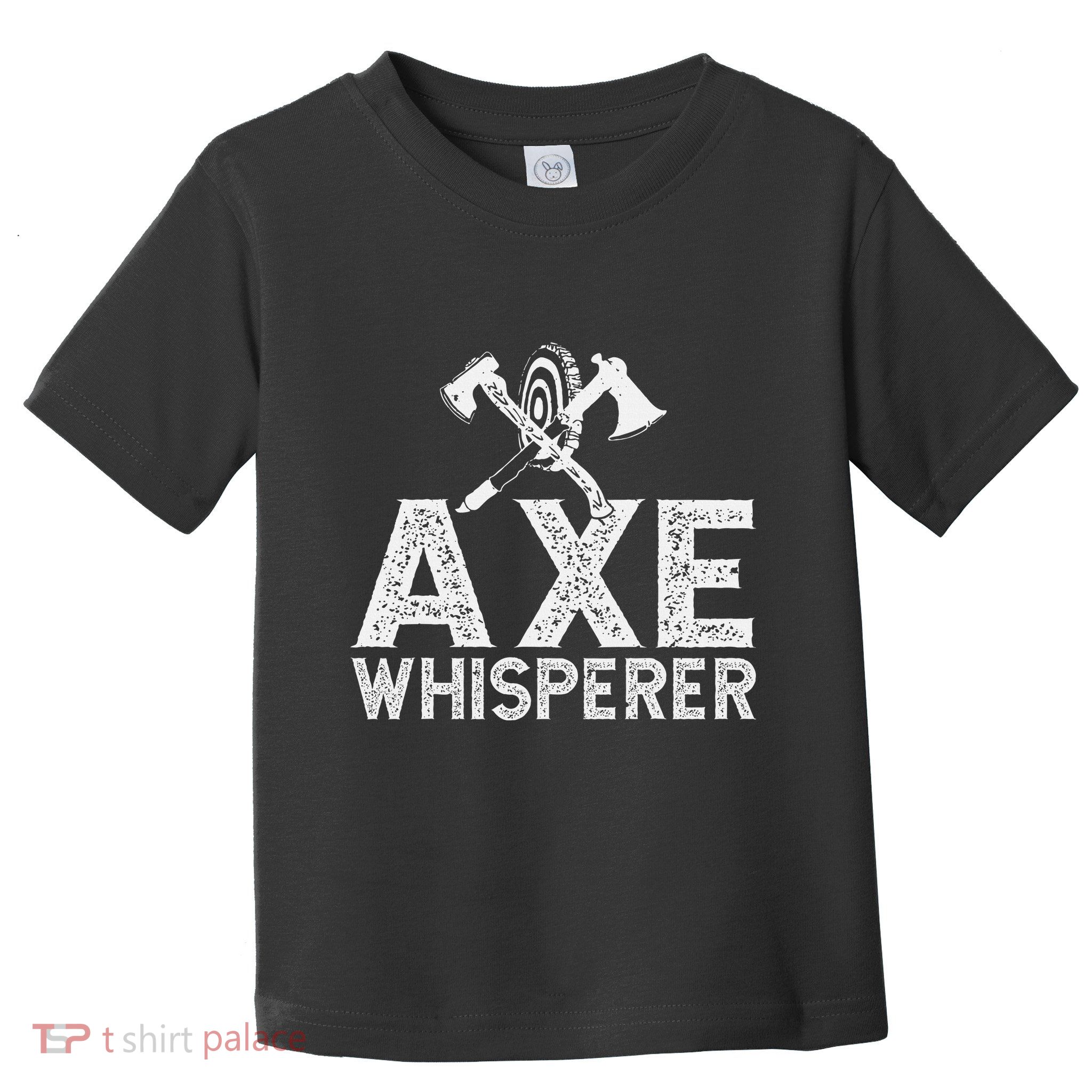 Axe Throwing Axe Whisperer Toddler T-Shirt