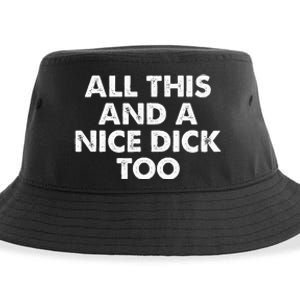 All This And A Nice Dick Too Apparel Sustainable Bucket Hat