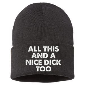 All This And A Nice Dick Too Apparel Sustainable Knit Beanie