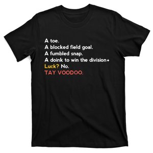 A Toe A Blocked Field Goal A Fumbled Snap Tayvoodoo T-Shirt