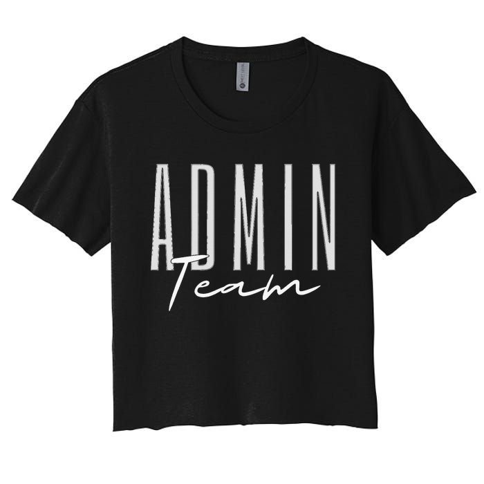 Admin Team Assistant Admin Squad Administrative Assistant Women's Crop Top Tee