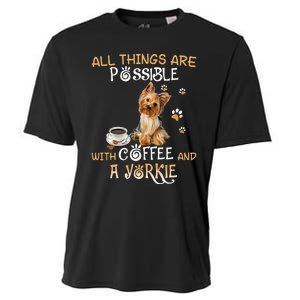 All Things Are Possible With Coffee And A Yorkie Cooling Performance Crew T-Shirt