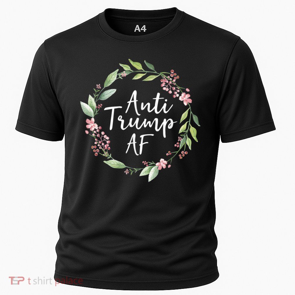 Anti Trump Af Womans With Floral Wreath Cooling Performance Crew T-Shirt