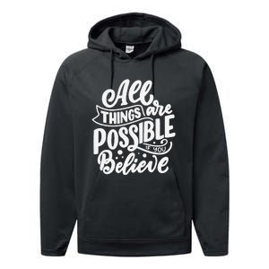 All Things Are Possible If You Believe Performance Fleece Hoodie