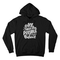 All Things Are Possible If You Believe Hoodie