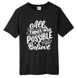 All Things Are Possible If You Believe Tall Fusion ChromaSoft Performance T-Shirt