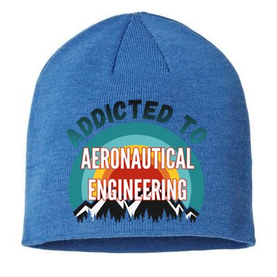 Addicted To Aeronautical Engineering College Major Gift Sustainable Beanie