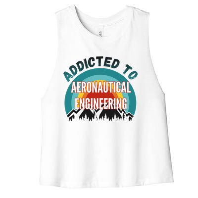 Addicted To Aeronautical Engineering College Major Gift Women's Racerback Cropped Tank