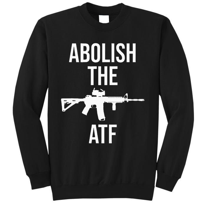 Abolish The Atf Pro Gun Tall Sweatshirt