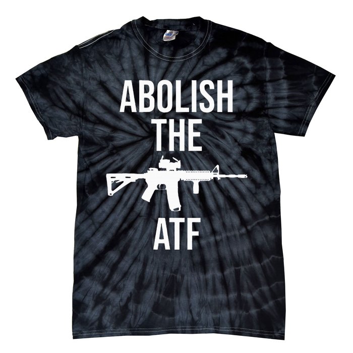 Abolish The Atf Pro Gun Tie-Dye T-Shirt