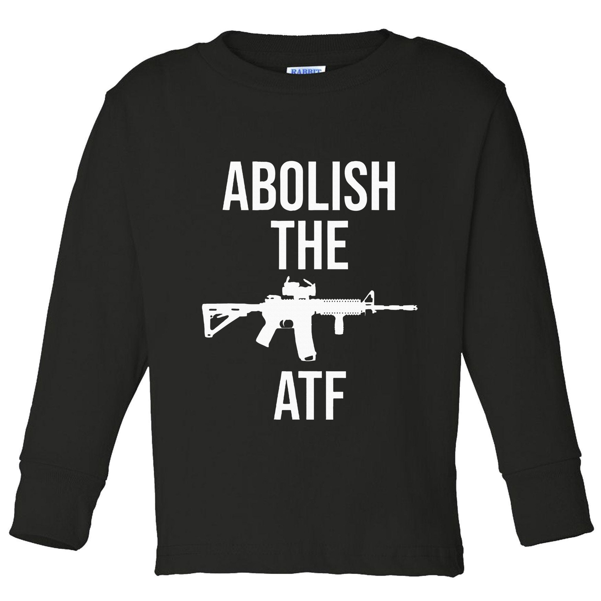 Abolish The Atf Pro Gun Toddler Long Sleeve Shirt