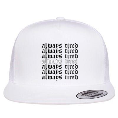 Always Tired Aesthetic Soft Grunge Goth Egirl Eboy Flat Bill Trucker Hat