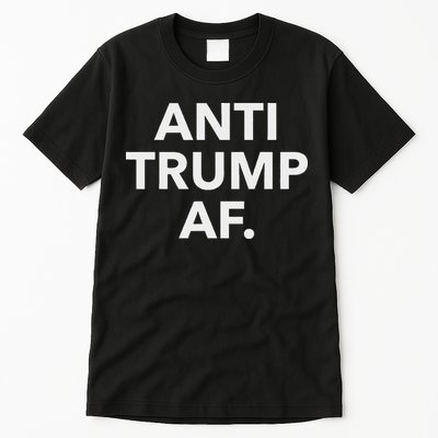 Anti Trump Af Tall T-Shirt