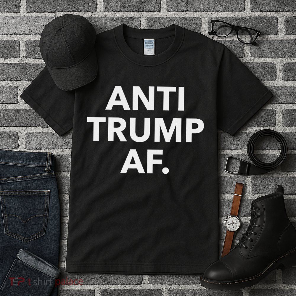 Anti Trump Af Tall T-Shirt