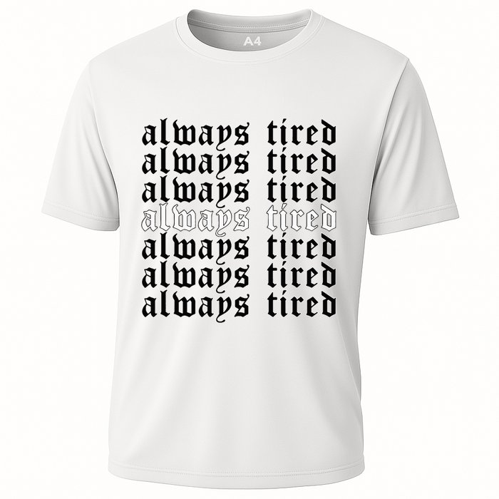 Always Tired Aesthetic Soft Grunge Goth Egirl Eboy Cooling Performance Crew T-Shirt