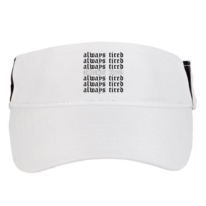 Always Tired Aesthetic Soft Grunge Goth Egirl Eboy Adult Drive Performance Visor